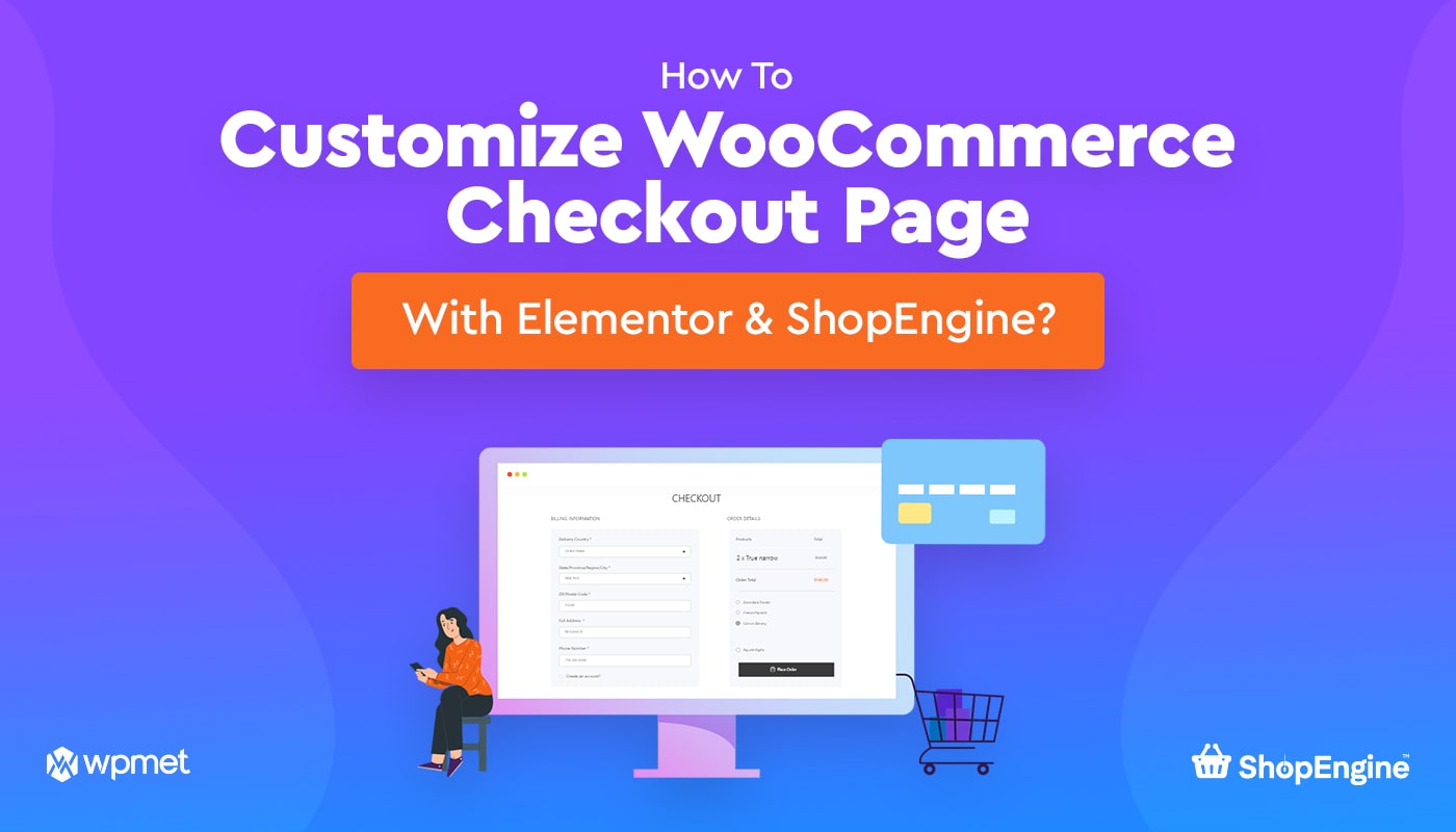 How To Customize WooCommerce Checkout Page With Elementor & PowerPack