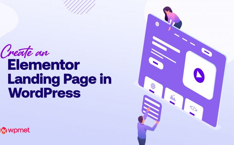 how to customize elementor landing page in WordPress