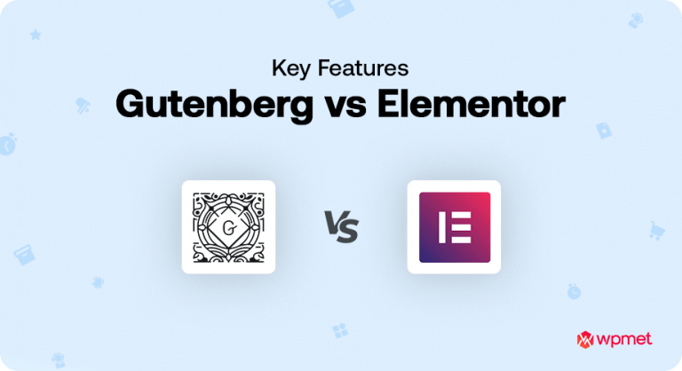 Gutenberg Vs Elementor: Battle Among The Champions | Wpmet