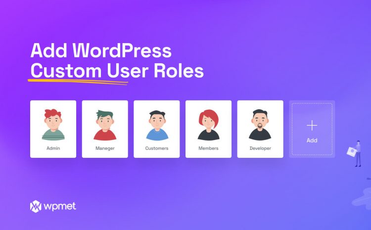 Adicione funções de usuário personalizadas do WordPress
