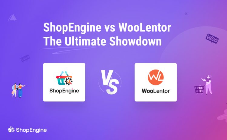 ShopEngine kontra WooLentor