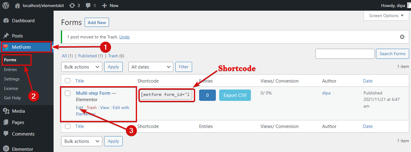 Go to MetForm Settings to edit and find shortcode