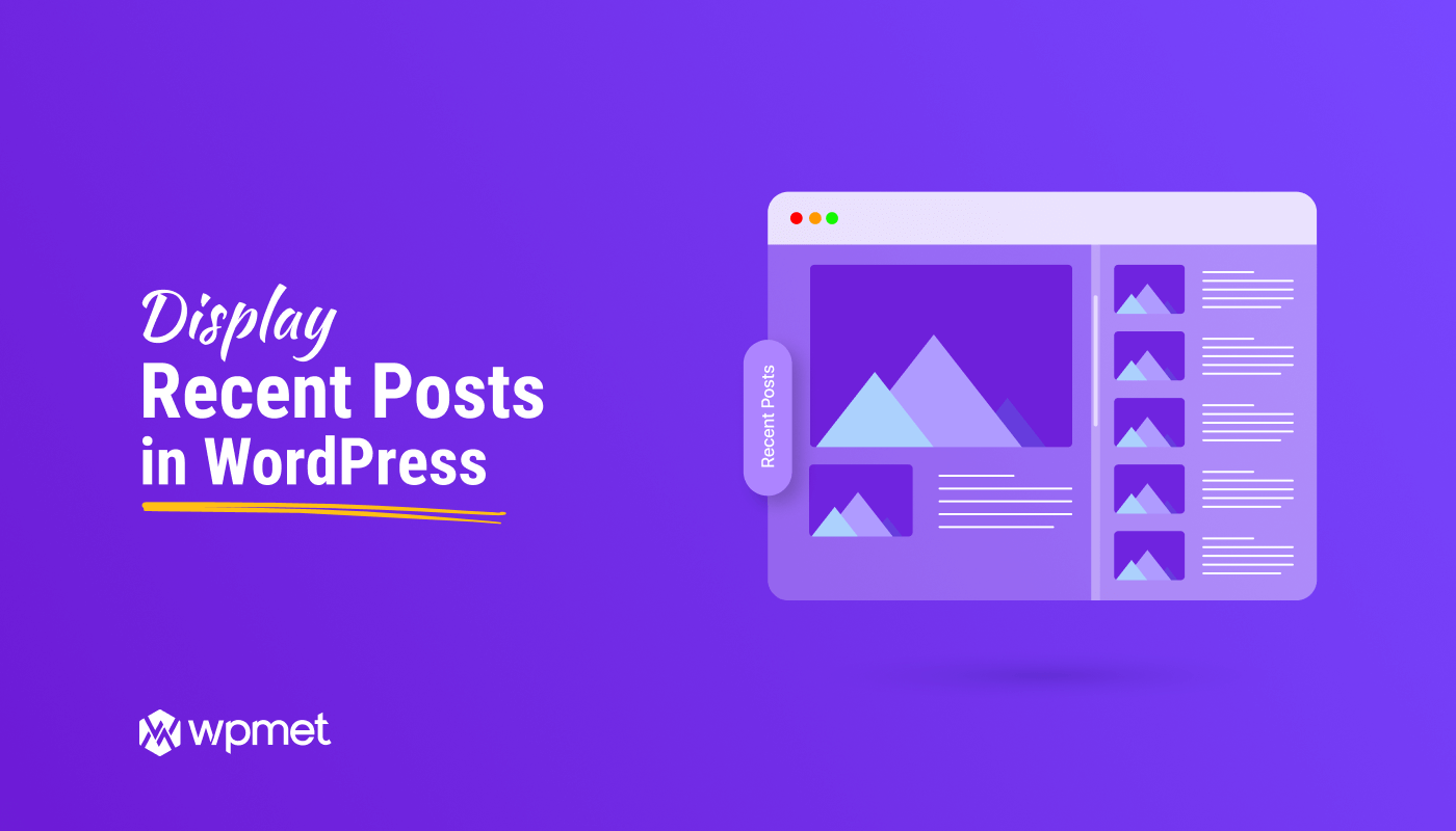  How To Display Recent Posts In WordPress Wpmet