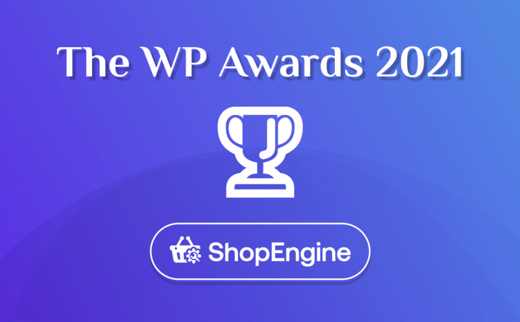 ShopEngine vinnare av WP awards 2021