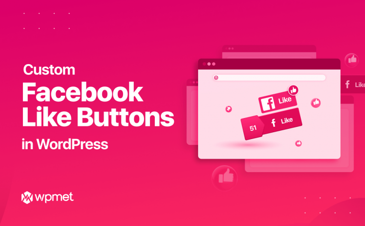 Crea un pulsante Mi piace personalizzato per Facebook in WordPress