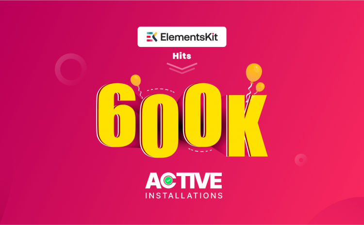 600k active installations of ElementsKit