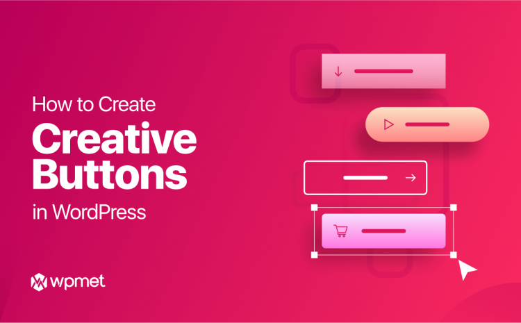 Como adicionar botões criativos ao site WordPress
