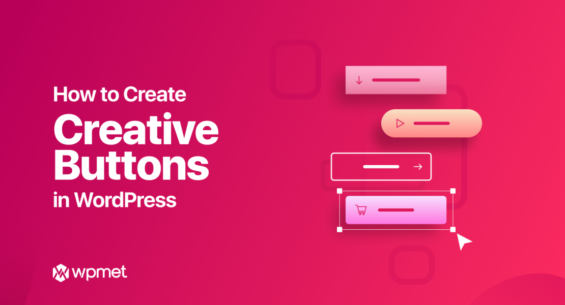 How to create creative buttons in WordPress - Banner