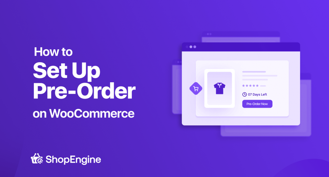 Set up pre-orders with ShopEngine