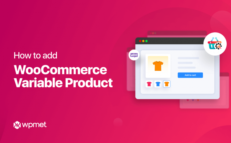 Add WooCommerce variable product with ShopEngine