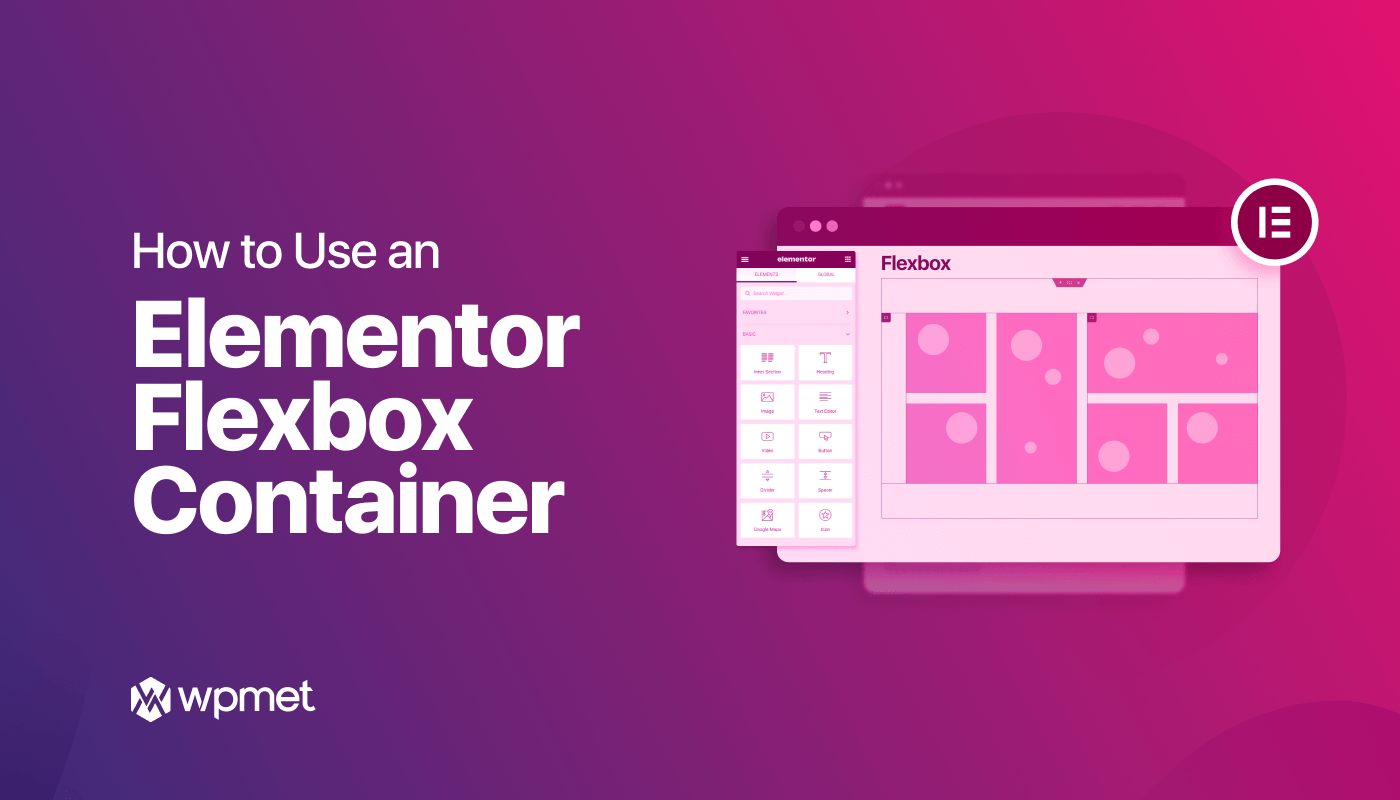 How to Use Elementor Flexbox Container