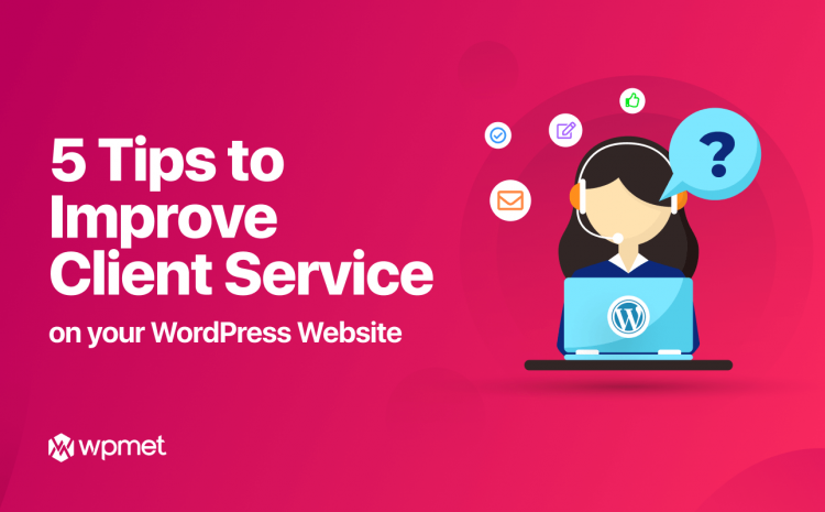 5 suggerimenti per migliorare il servizio clienti sul tuo sito web WordPress - Banner