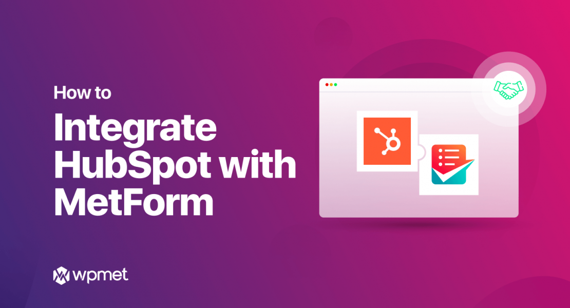 How to integrate HubSpot with MetForm