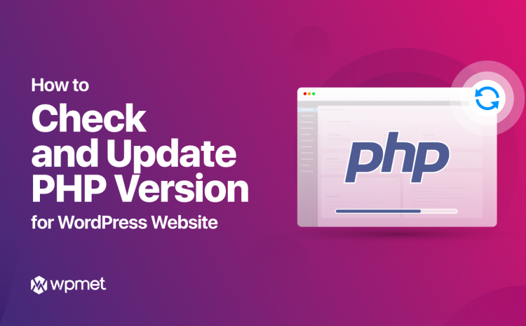 como verificar e atualizar a versão do php no wordpress-wpmet
