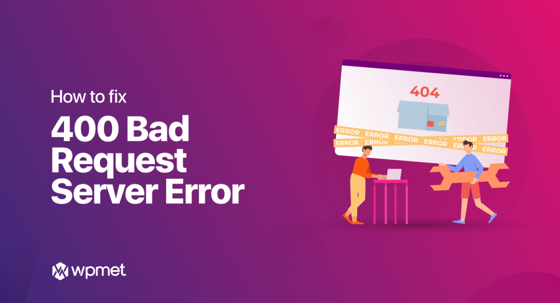 how to fix Server Error 400 Bad Request