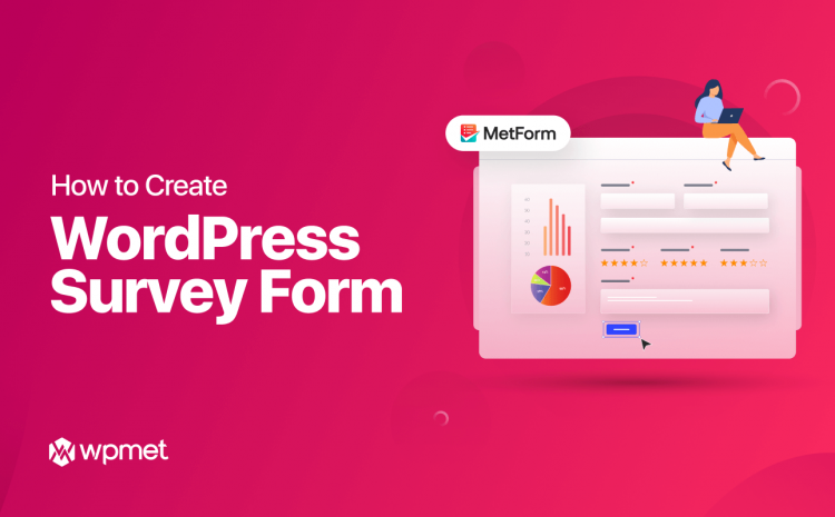 how to create a WordPress Survey Form