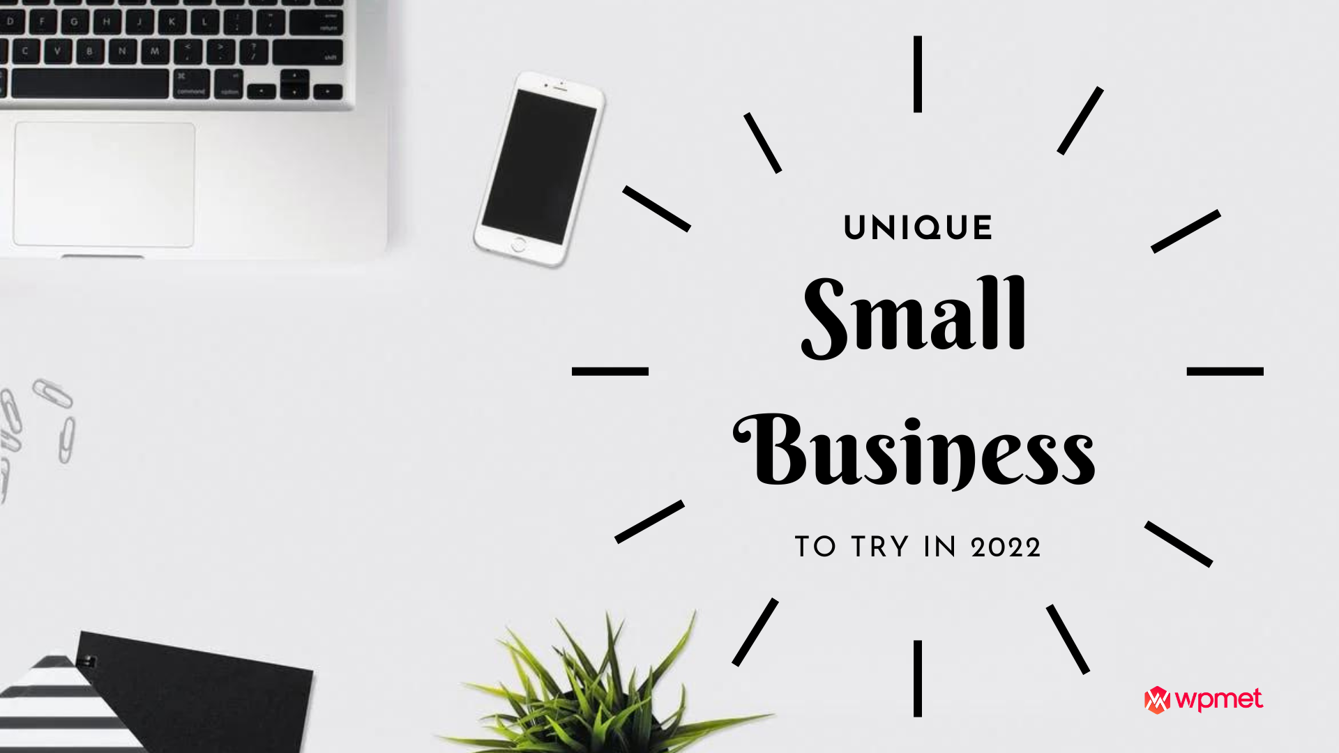 30 Unique Small Business Ideas You Should Try in 2022