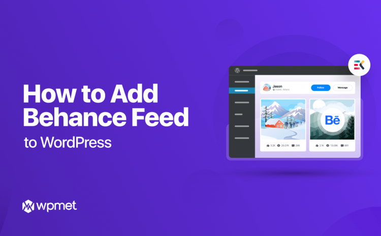 How to Use Behance WordPress Plugin to Add Feed to Your Site