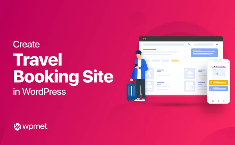 Come creare un sito Web di prenotazione di viaggi in WordPress