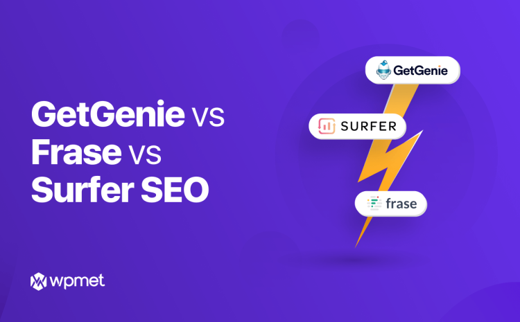 GetGenie vs Frase vs Surfer SEO - uma comparação detalhada