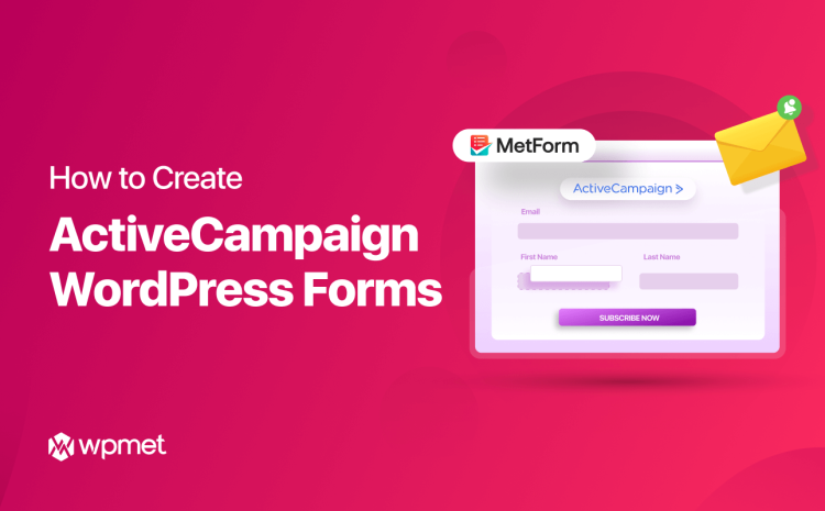 How to Create ActiveCampaign WordPress Form (4 Simple Steps)