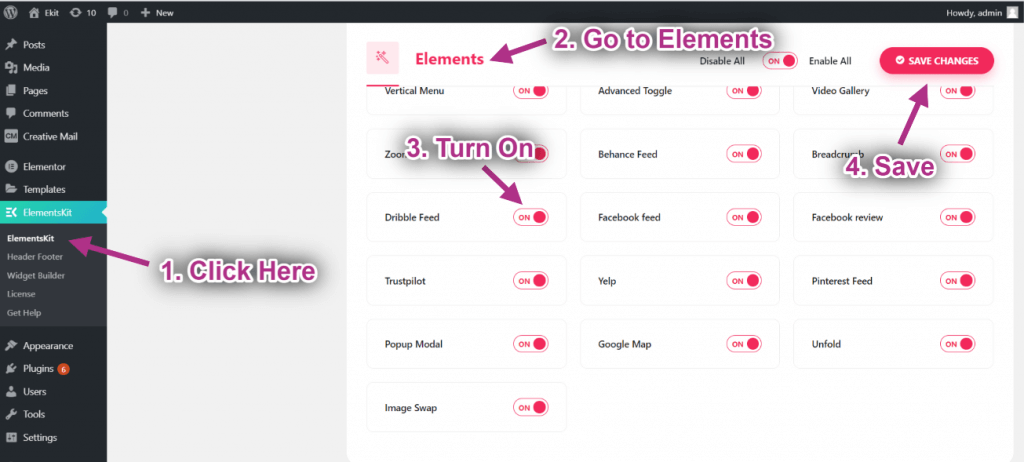 Navigate to ElementsKit then go to Elements and activate Dribbble Feed then save- How To Show Dribbble Feed