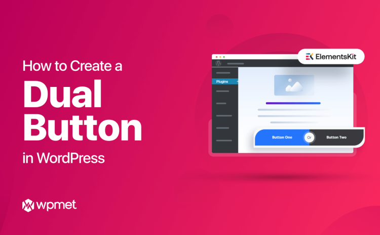 How to create dual button in WordPress using ElementsKit