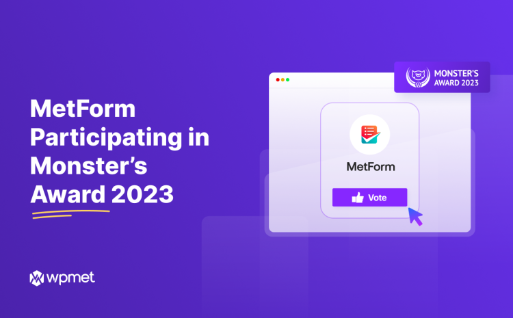 WordPress Monster’s Award 2023: Vote for MetForm