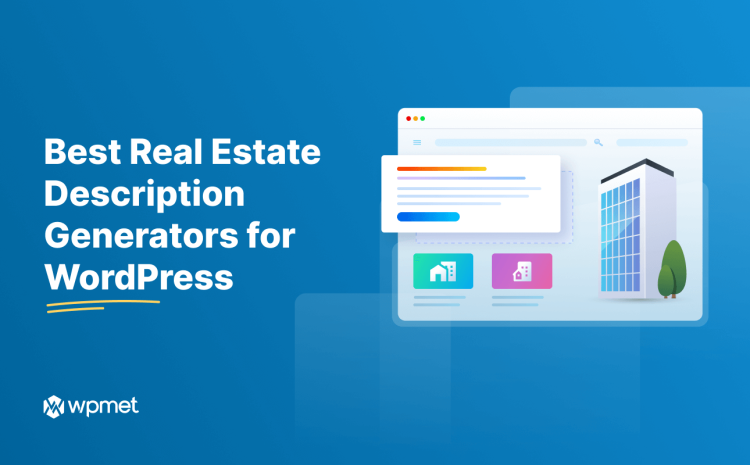 5 Best Real Estate Description Generators for WordPress