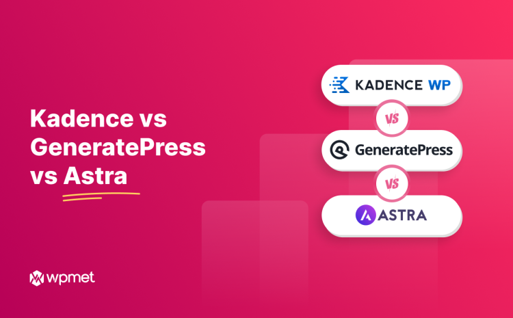 Kadence vs GeneratePress vs Astra: qual tema reina supremo