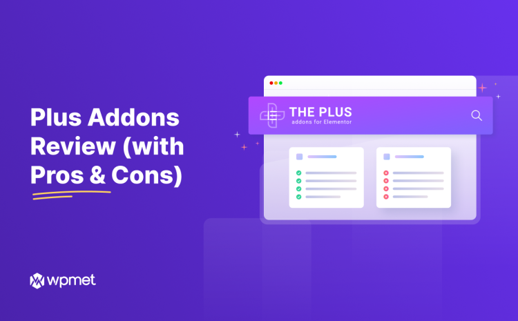 Plus Addons Review: In-Depth Analysis [Updated in 2024]