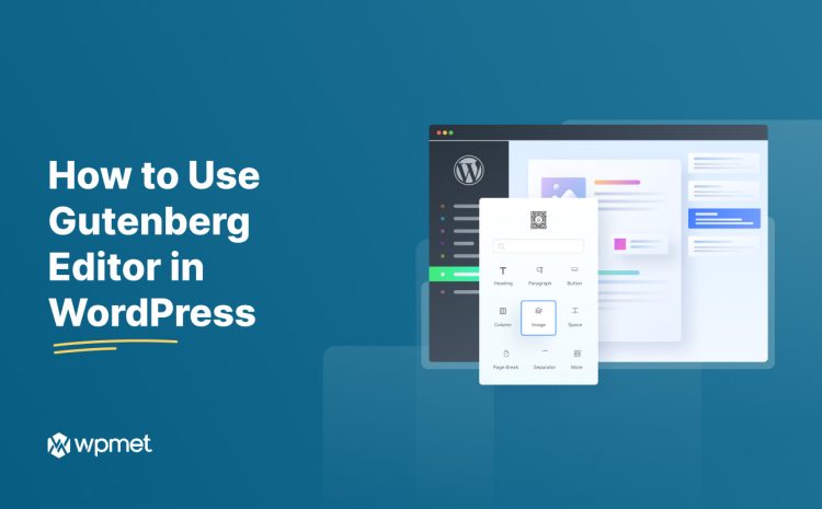 How to use Gutenberg in WordPress