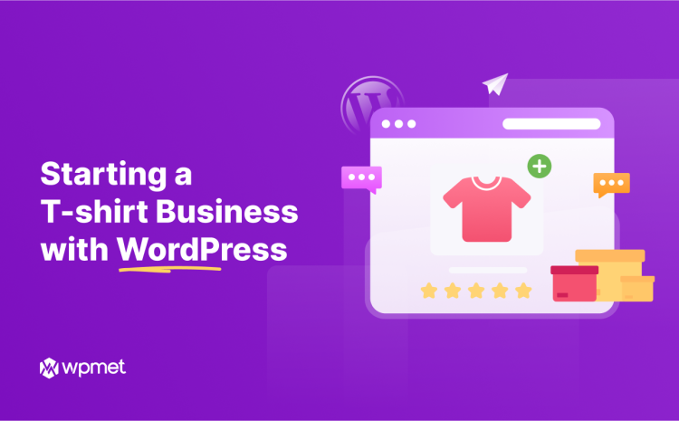 Start af en T-shirt-virksomhed med WordPress
