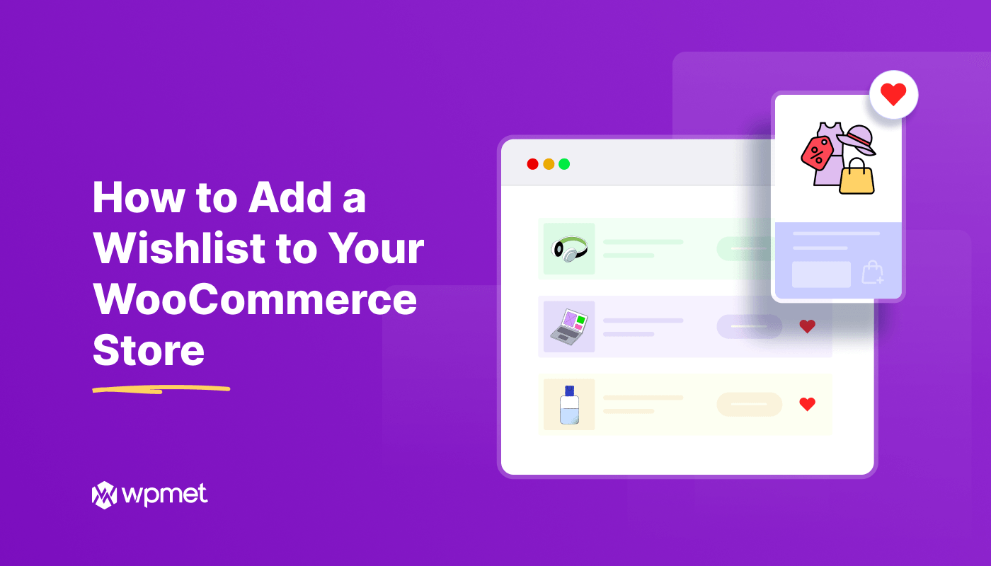 How to Add Wishlist to Your WooCommerce Store (Easy & Quick Guide)