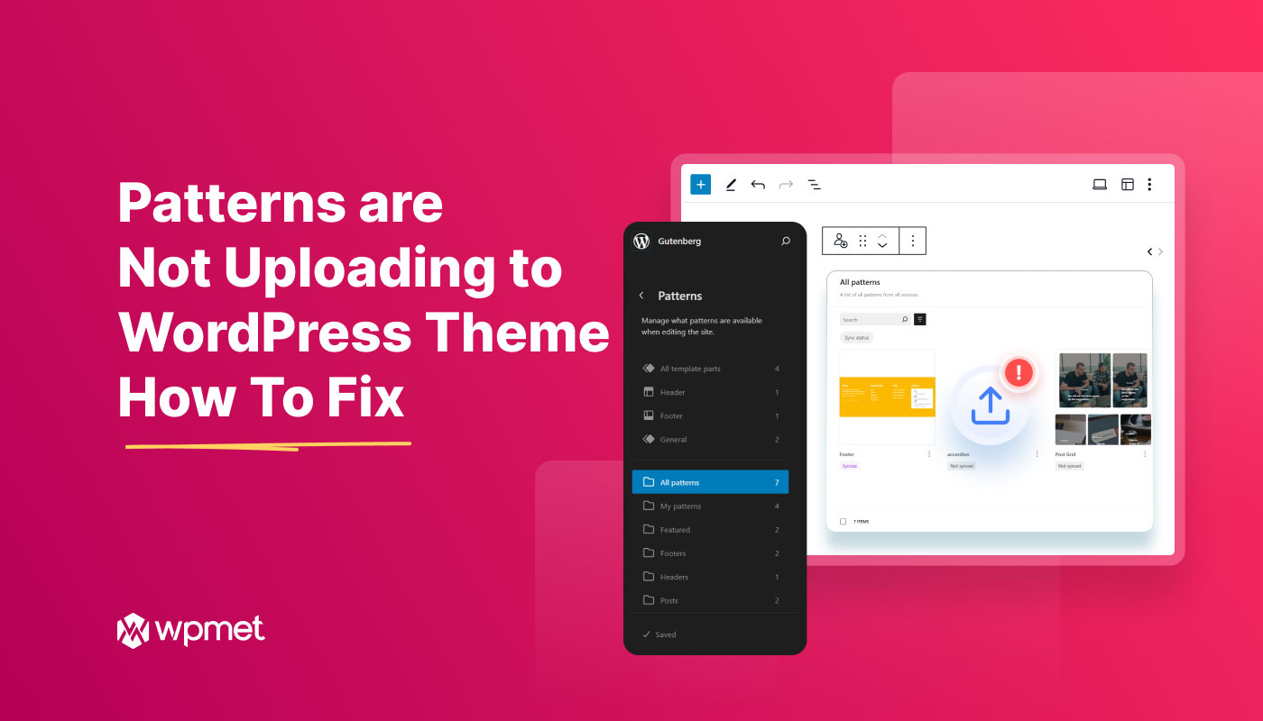 How To Fix Patterns Are Not Uploading to WordPress Theme