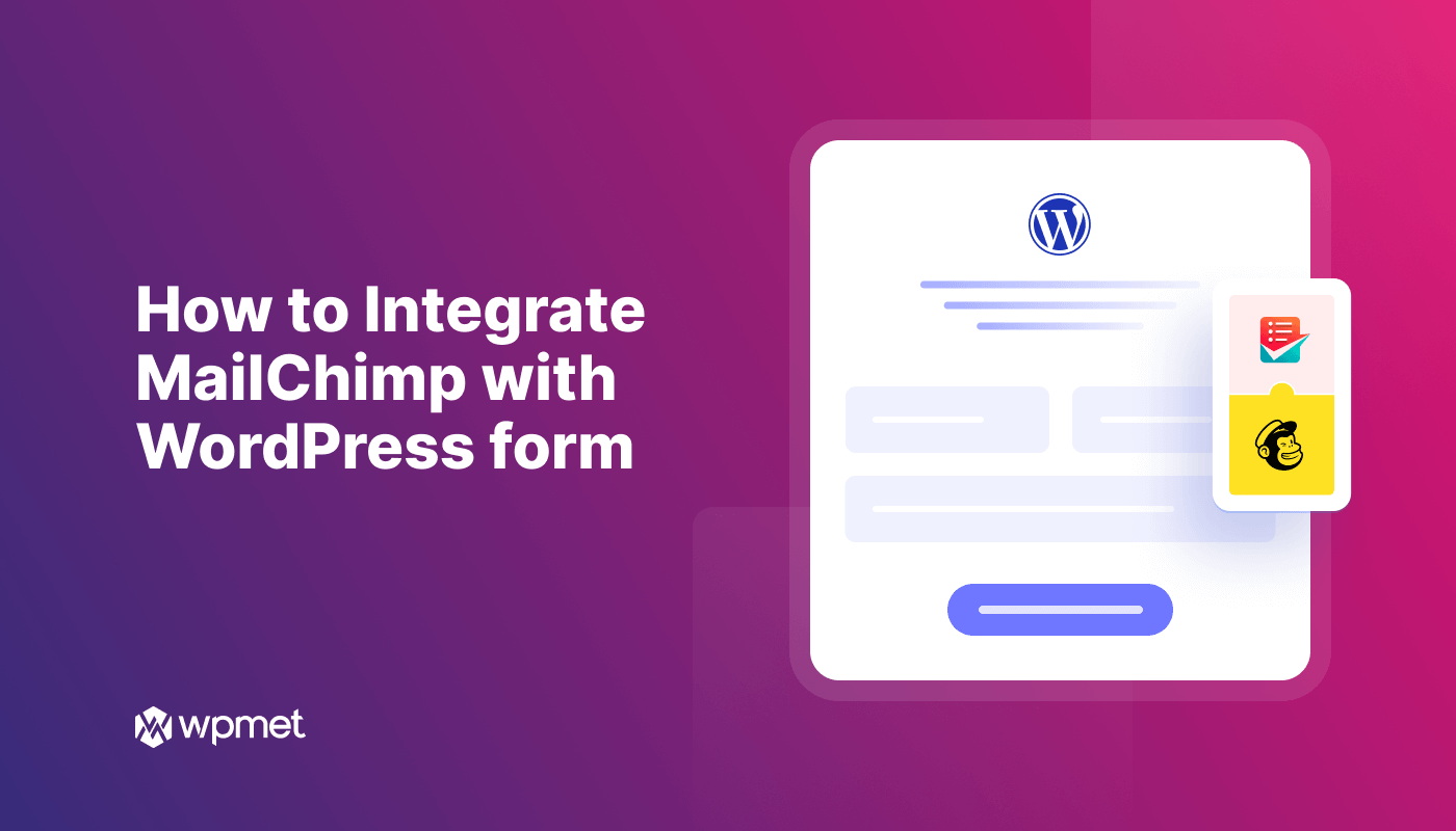 How to Integrate MailChimp with WordPress Form (Step-by-Step Guide)