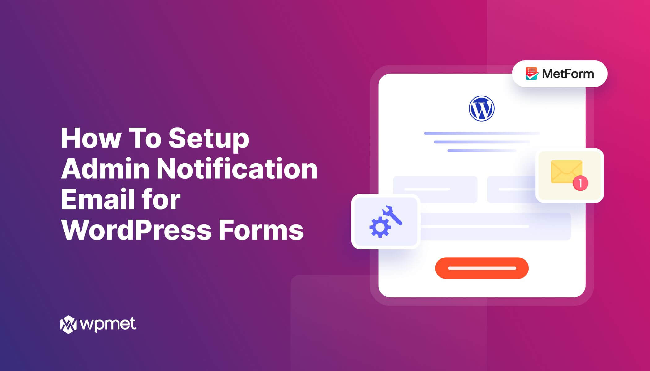 How to Set Up Admin Notification Email for WordPress Forms [Step-by-Step Guide]