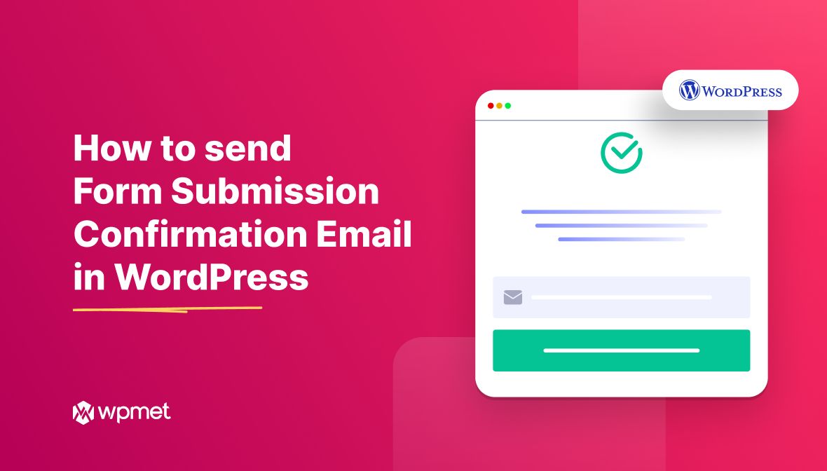 How To Send Form Submission Confirmation Email in WordPress