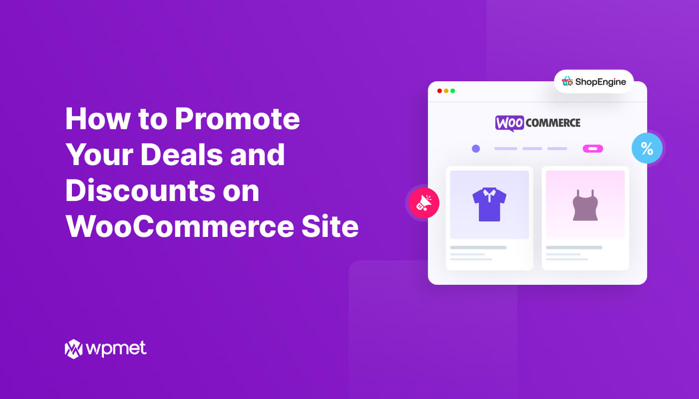 How to Promote Your Deals and Discounts on a WooCommerce Site