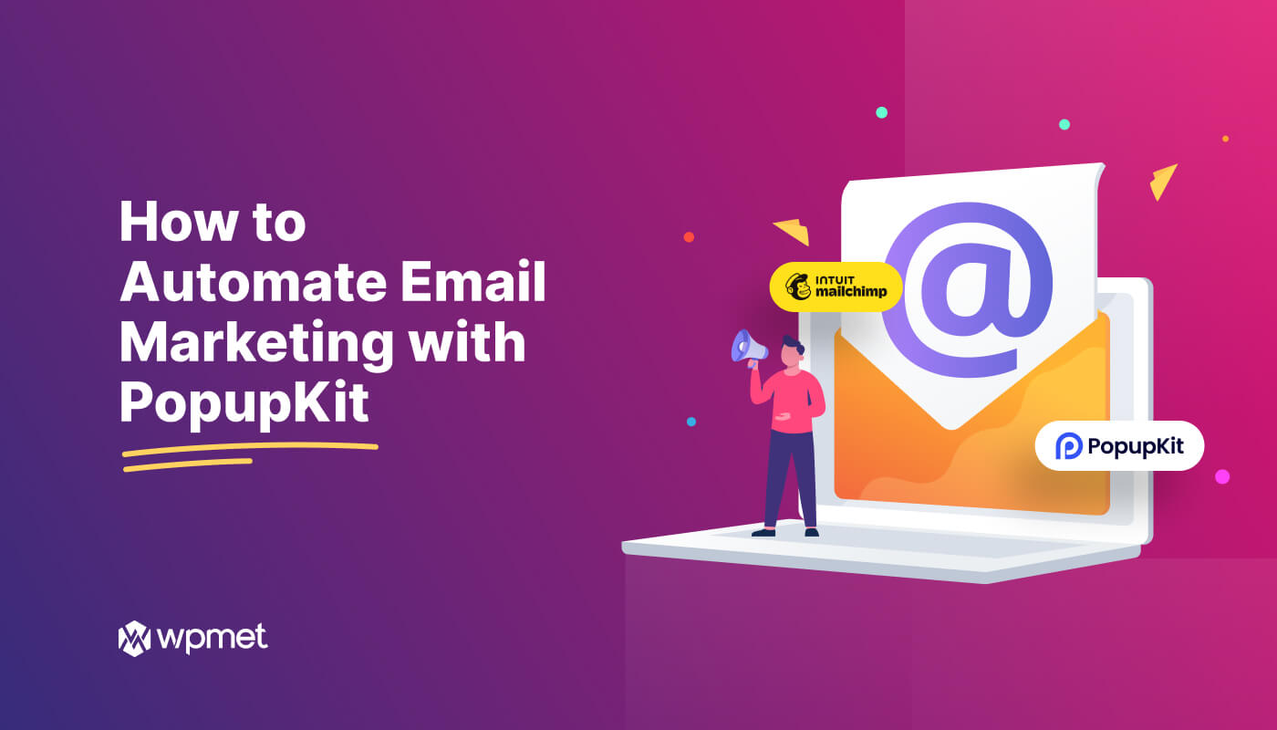 How to Automate Email Marketing with PopupKit