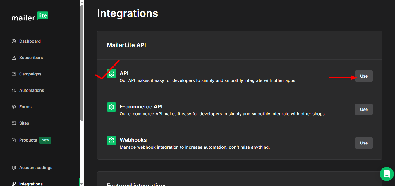 In the MailerLite option select API and click Use