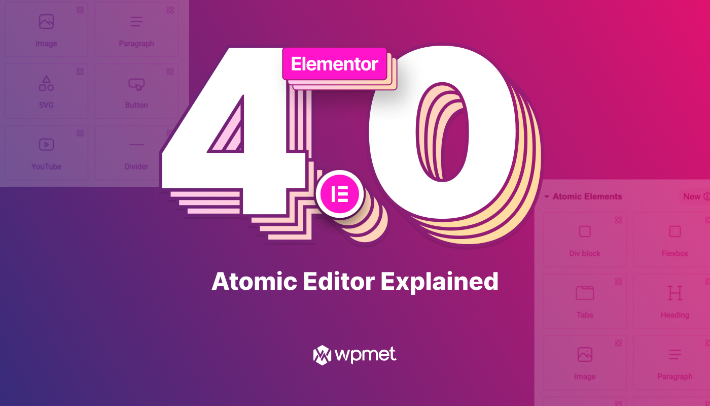 Elementor 4.0: Atomic Editor Explained